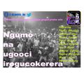 Ngumo na ugooci irogucokerera ( Glory and honor unto your name)