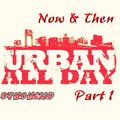 Urban World (Now & Then)  Part 1