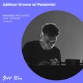 Addison Groove w/ Pessimist 13TH JUL 2022