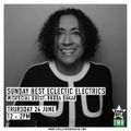 24.06.21 Eclectic Electrics - Sunday Best Records with special guest Rhoda Dakar
