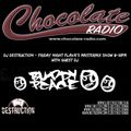 DJ Destruction - Friday Night Flava's (Master-Mix 17) www.chocolate-radio.com 28.09.2018