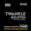 TWANKLE & GLISTEN (Dirty South Classics) // Episode No. 042 // @djwallysparks