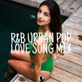 2022 New R&B Pop Love song mix