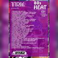 80s HEAT (mix 1) by Stylez-Trakkafellaz