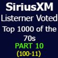 SiriusXM 70s on 7 Listener Voted Top 1000 PART 10 (100-11)