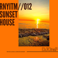 @DJOneF RNYITM // 012 // Sunset House