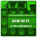 Dub Hi Fi @ The Controls 3
