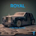 ROYAL (Hip Hop Journey)