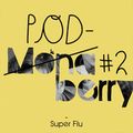 Monaberry Podberry 02 - Super Flu