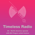 Tunnel Club - Timeless Radio Show 34 (August 2021) - North America Special + Mr Fingers feature
