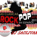 CLASICAS DEL POP EN ESPAÑOL MIX 2017- DJSAULIVAN