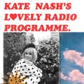 KATE NASH'S LOVELY RADIO PROGRAMME EP. 7 (25/05/21)