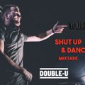 Shut Up & Dance Mixtape