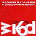 DJ Muro vs. DJ K-Prince ‎– WKOD 11154 FM - The Golden Era Of Hip Hop (CD 1)