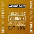 GOLD EDITION Volume 3 | TWEET @NATHANDAWE (Audio has been edited due to Copyright)