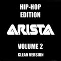 The Arista Resumes: Hip Hop Edition - Vol 2 (Clean Version)