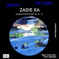 The Stars Below 7 W/ Zadie Xa