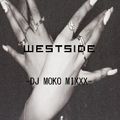 WESTSIDE 　- DJ MOKO MIXXX -