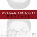 Worldwide EDM-Trap #3