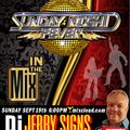 DJ JERRY SIGNS - Sunday Night Fever 9-19-2021