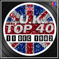 UK TOP 40 : 05 - 11 DECEMBER 1982
