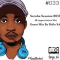 Seroba Session 033 (4K Appreciation Mix) Guest Mix By Sbilo SA