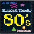 80's Throwback Thursday (Special Edition)