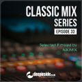 CLASSIC MIX Episode 33 mixed by Nikimix