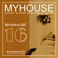MY HOUSE #16 - best tracks july 2023 - mix show july 2023