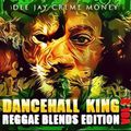DJ Creme Dancehall King Vol. 3 Reggae Blends Edition