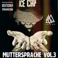 DJ ICE CAP MUTTERSPRACHE 3