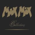 MAX MIX COLLECTION (VERSIÓN MIX)