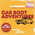 CAR BOOT ADVENTURES A Breaks Mix - DJ Hudson