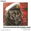 Yacht Rock Summer Mix w/ Bobby Jewel - 15-Jun-22