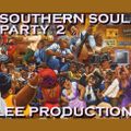 SOUTHERN SOUL BLUES PARTY 2 LEE PRODUCTION
