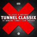 DJ STEVE X PRESENTS TUNNEL CLASSIX (BONUS MIX)