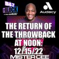 MISTER CEE THE RETURN OF THE THROWBACK AT NOON 94.7 THE BLOCK NYC 12/15/22