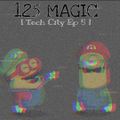 #125 Magic [ Tech City ] [ Ep 5 ]