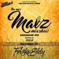 Mas Maiz Mixshow (#12) Ft Special Guest - DJ Frisko Eddy