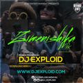 ZIMENISHIKA MIX [MA-ODI MIX 2] - DJ EXPLOID