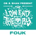 SHAN & OB present THE LOW END THEORY (EPISODE 92) feat. FOUK