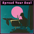 Spread Your Soul...