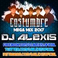 Grupo La Costumbre ( Mega Mix 2017 ) - DJ Alexis