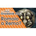 Gradanie ZnadPlanszy #53 - Romolo o Remo?
