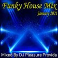 Pleasure Provida - Funky House Mix January 2021