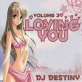 DJ Destiny - Loving You Volume 3