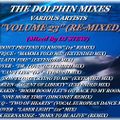 THE DOLPHIN MIXES - VARIOUS ARTISTS - ''VOLUME 23'' (RE-MIXED)