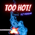 Too Hot! - Reggae Dancehall Mega Mix!