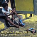 Nu Funk 8 BBoy Mix by DJ Vojche