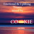 Emotional & Uplifting Trance mixed by Cookie (set 144)